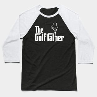 Golf - The Golf Father Golfing For Golfer Baseball T-Shirt